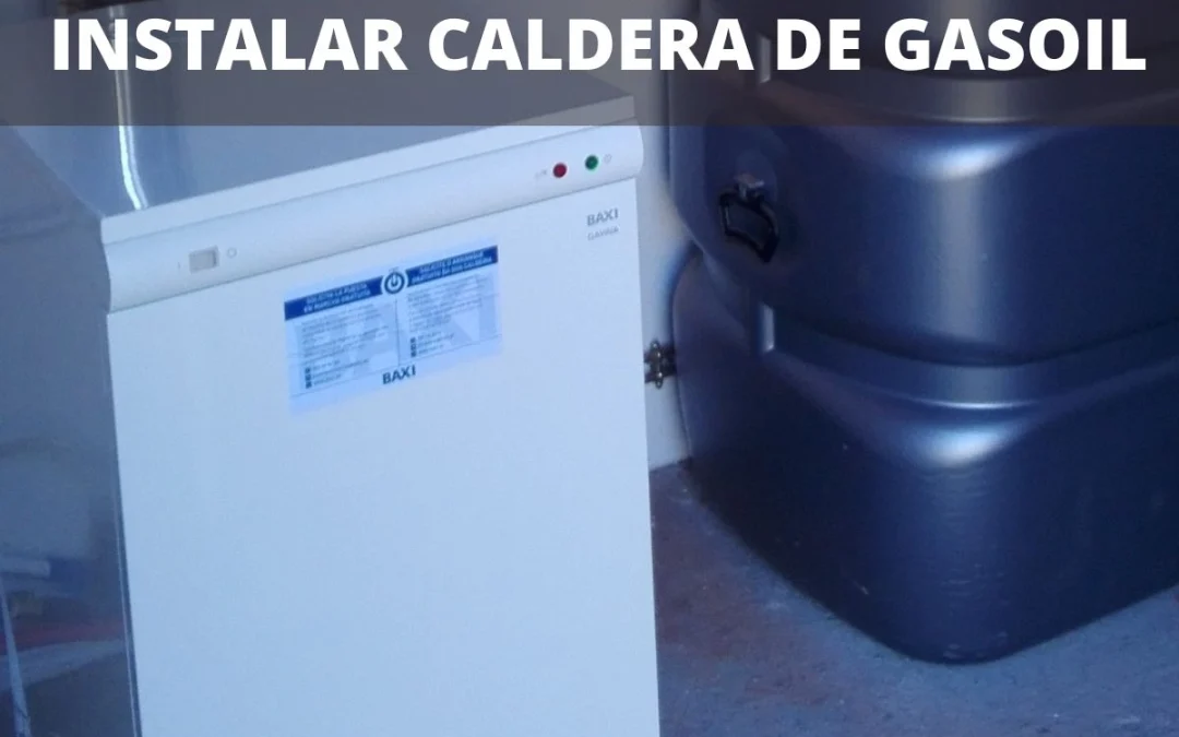 instalar caldera de gasoleo